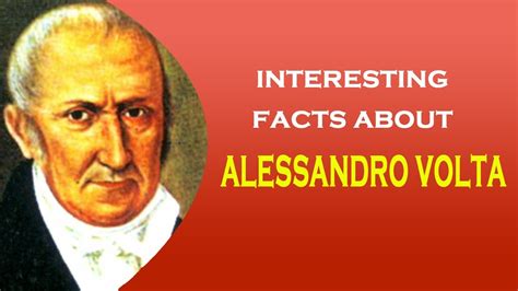 Interesting facts about alessandro volta