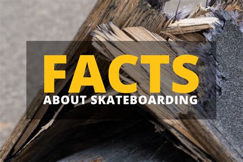 Interesting skateboarding facts
