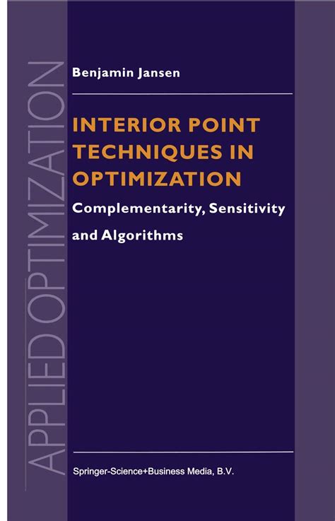 Interior Point Techniques In Optimization Complementarity Sensitivity And Algorithms