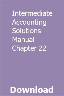 Intermediate accounting solutions manual chapter 22. - Vw polo hatchback petrol service and repair manual.
