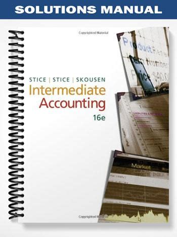 Intermediate accounting stice and stice solution manual. - El mundo del nuevo testamento packer.
