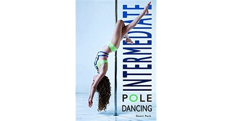 Read Online Intermediate Pole Dancing For Fitness And Fun By Danni  Peck