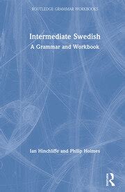 Read Online Intermediate Swedish A Grammar And Workbook By Ian Hinchliffe