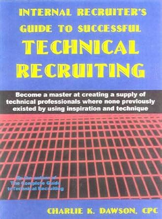 Internal Recruiters Guide To Successful Technical Recruiting