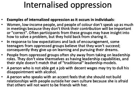 internalized oppression in English dictionary . internalized oppression Sample sentences with "internalized oppression" Declension Stem . Match words . all exact any . The relentless campaign of slander against her country was intended to give the false impression that there was internal oppression.. 