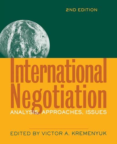 International Negotiation Second Edition Analysis Approaches Issues