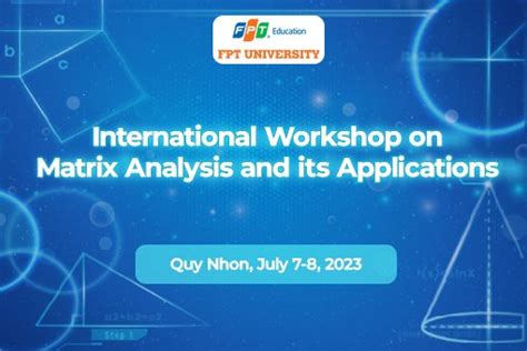 International Workshop on Matrix Analysis and Its Applications