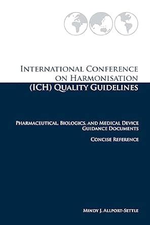 International conference on harmonisation ich quality guidelines pharmaceutical biologics and medical device. - Lapack users guide software environments and tools.