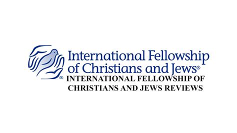 International fellowship of christians and jews reviews. 8 International Fellowship of Christians and Jews reviews. A free inside look at company reviews and salaries posted anonymously by employees. 