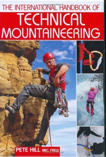International handbook of technical mountaineering by pete hill. - Petroleum data management exploration drilling and production textbook.