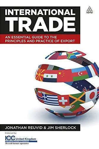 International trade an essential guide to the principles and practice. - Homer a beginner s guide beginner s guides.
