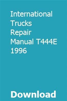 International trucks repair manual t444e 1996. - Pilates a teachers manual by verena geweniger.