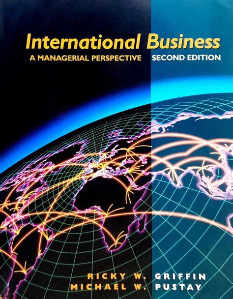 Read Online International Business A Managerial Perspective By Ricky W Griffin