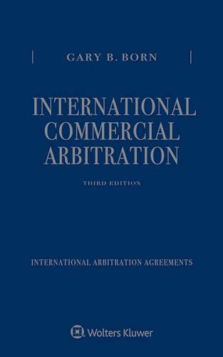 Read International Commercial Arbitration Three Volume Set By Gary B Born