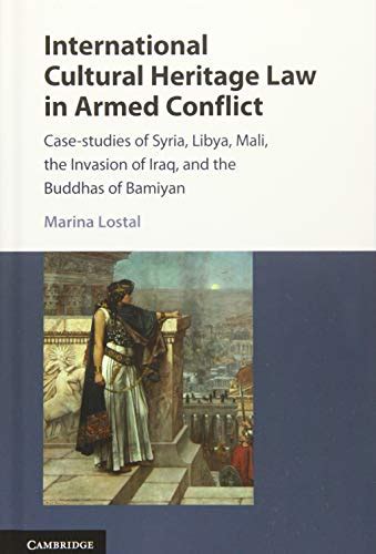 Full Download International Cultural Heritage Law In Armed Conflict By Marina Lostal