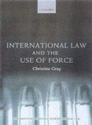 Read International Law And The Use Of Force Foundations Of Public International Law By Christine  Gray