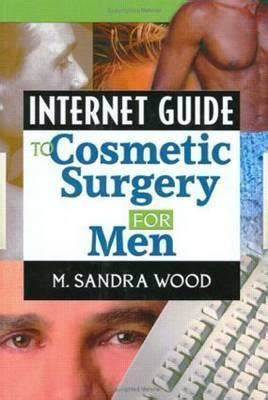Internet guide to cosmetic surgery for men haworth internet medical guides. - Vintage singer sewing machine repair manuals.