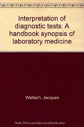 Interpretation of diagnostic tests a handbook synopsis of laboratory medicine. - The complete guide to walking by mark fenton.