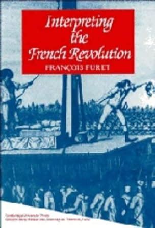 Full Download Interpreting The French Revolution By Franois Furet