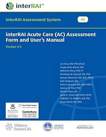 Interrai acute care ac assessment form and users manual. - Steps to independence a skills training guide for parents and teachers of children with special needs.