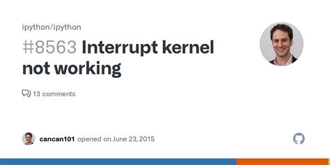 Interrupt kernel not working.  If this happens, you may need to force-close...