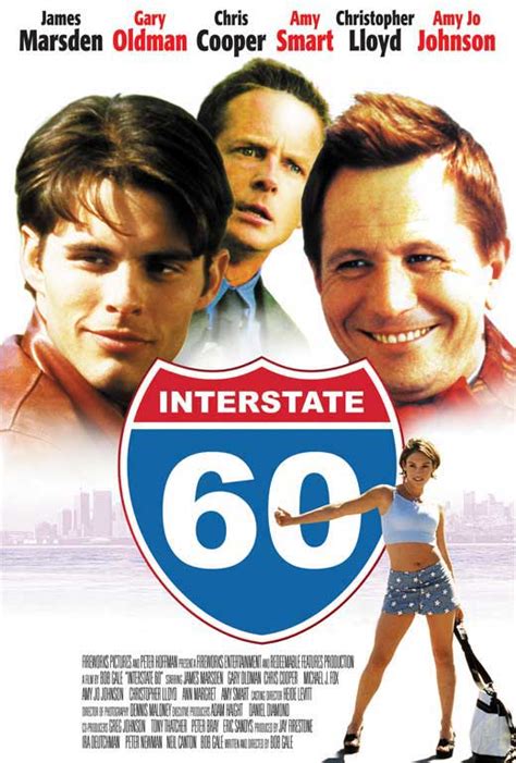 Interstate 60 ist ein kanadisch-US-amerikanischer Spielfilm des Regisseurs Bob Gale aus dem Jahr 2002 Handlung. O.W. Grant treibt oft auf der Interstate 60 sein ... Der Film gewann 2003 bei den DVD Exclusive Awards in zwei Kategorien und wurde in vier weiteren nominiert. 2004 wurde er als beste DVD-Veröffentlichung für einen Saturn Award ...