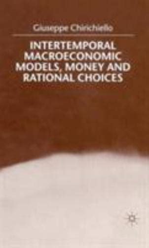 Intertemporal Macroeconomic Models Money And Rational Choices