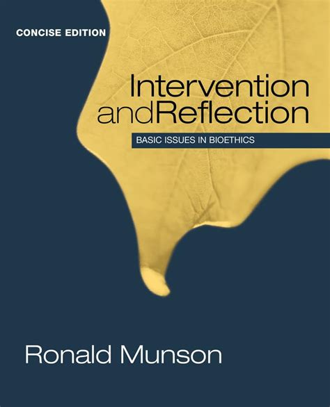 Read Intervention And Reflection Basic Issues In Bioethics By Ronald Munson