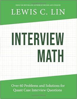 Download Interview Math Over 60 Problems And Solutions For Quant Case Interview Questions By Lewis C Lin