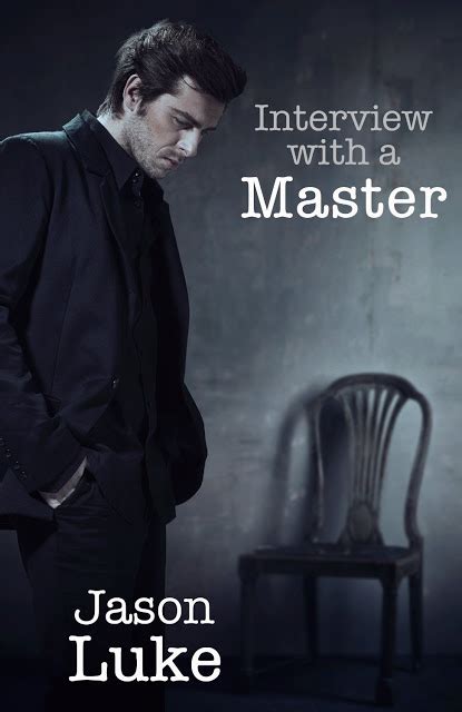 Read Online Interview With A Master Interview With A Master 1 By Jason Luke