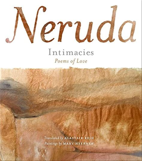 Read Intimacies Poems Of Love By Pablo Neruda