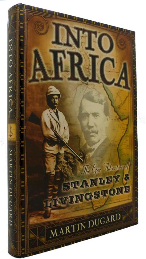 Read Into Africa The Epic Adventures Of Stanley  Livingstone By Martin Dugard