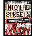 Read Into The Streets A Young Persons Visual History Of Protest In The United States By Marke Bieschke