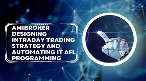 Intraday Strategies on Real Market - AFL Programming