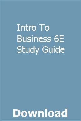 Intro to business 6e study guide. - Circulation study guide answer key raycroft.