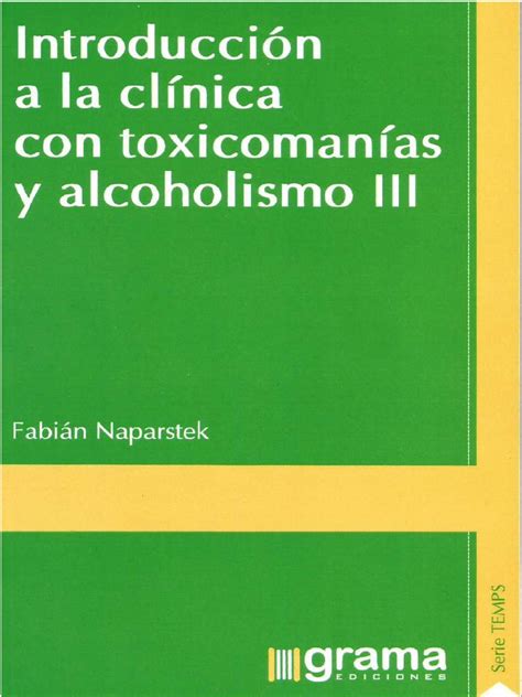 Introducción a la clínica con toxicomanías y alcoholismo (Naparstek)