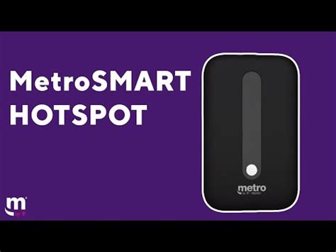 Introducing the MetroSMART Hotspot Metro by T-Mobile