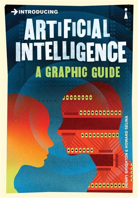 Download Introducing Artificial Intelligence A Graphic Guide Introducing By Henry Brighton