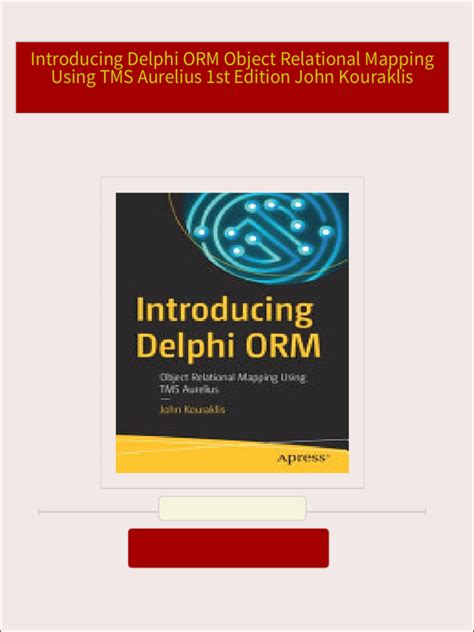 Download Introducing Delphi Orm Object Relational Mapping Using Tms Aurelius By John Kouraklis