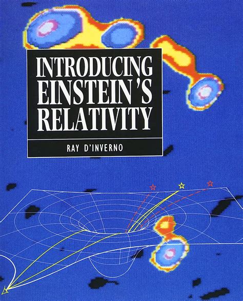Read Introducing Einsteins Relativity By Ray Dinverno