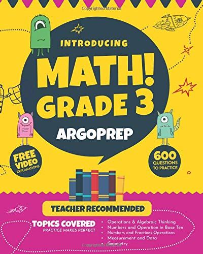 Read Introducing Math Grade 3 By Argoprep 600 Practice Questions  Comprehensive Overview Of Each Topic  Detailed Video Explanations Included  3Rd Grade Math Workbook By Argo Brothers