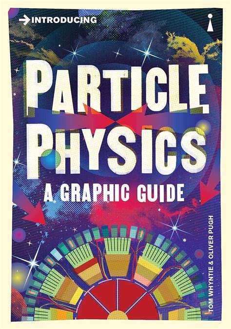 Full Download Introducing Particle Physics A Graphic Guide Introducing By Tom  Whyntie