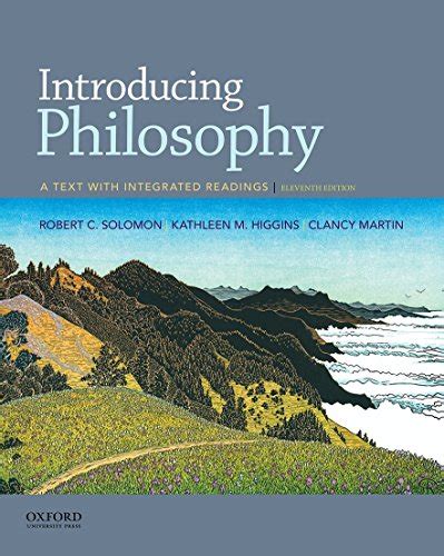 Read Introducing Philosophy A Text With Integrated Readings By Robert C Solomon