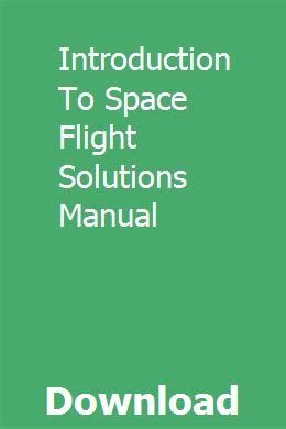 Introduction Space Flight Solutions Manual