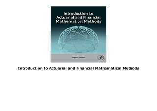 Introduction To Actuarial And Financial Mathematical Methods