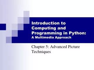 Introduction To Computer Programming In Python A Multimedia Approach