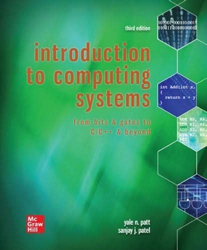 Introduction To Computing Systems From Bits Gates To C Beyond