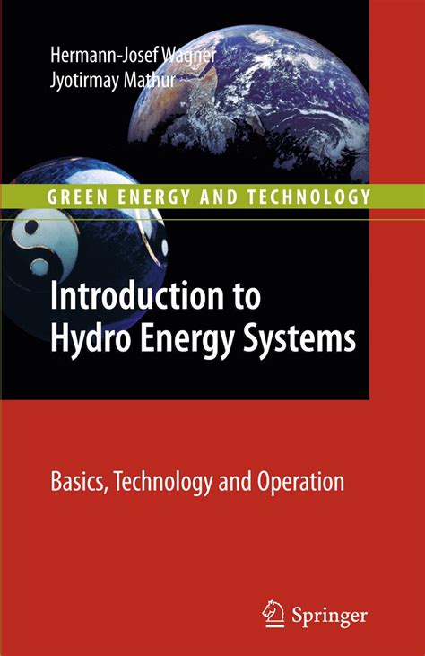 Introduction To Hydro Energy Systems Basics Technology And Operation Green Energy And Technology