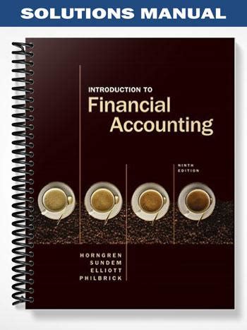 Introduction financial accounting horngren 9th edition solutions manual. - Vida y fugas de fanto fantini della gheraresca..