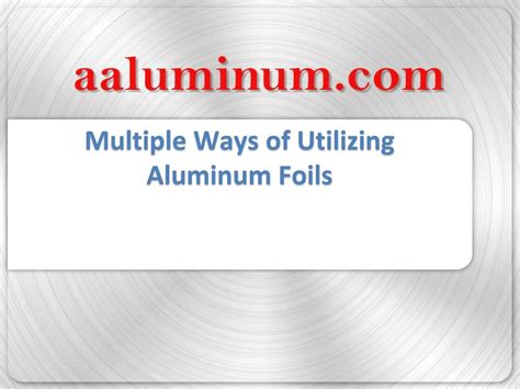 Introduction of aluminum ppt.  Utilizing PPT presentations for aluminum pro...